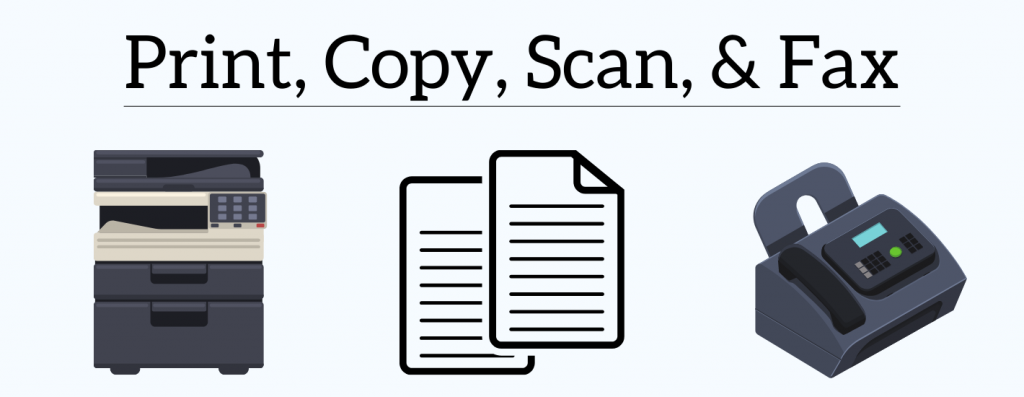 Print, Copy, Scan, & Fax